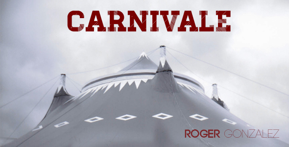 Carnivale by Roger Gonzalez